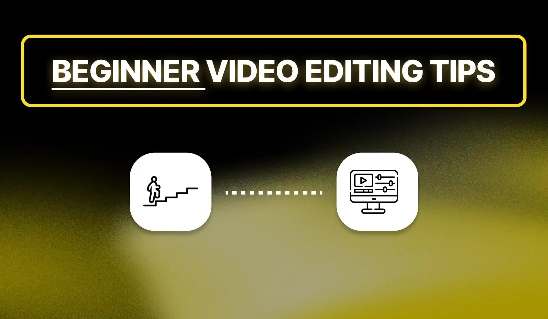 Top 5 Video Editing Tips for Beginners